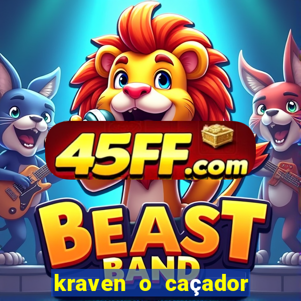 kraven o caçador filme completo dublado download